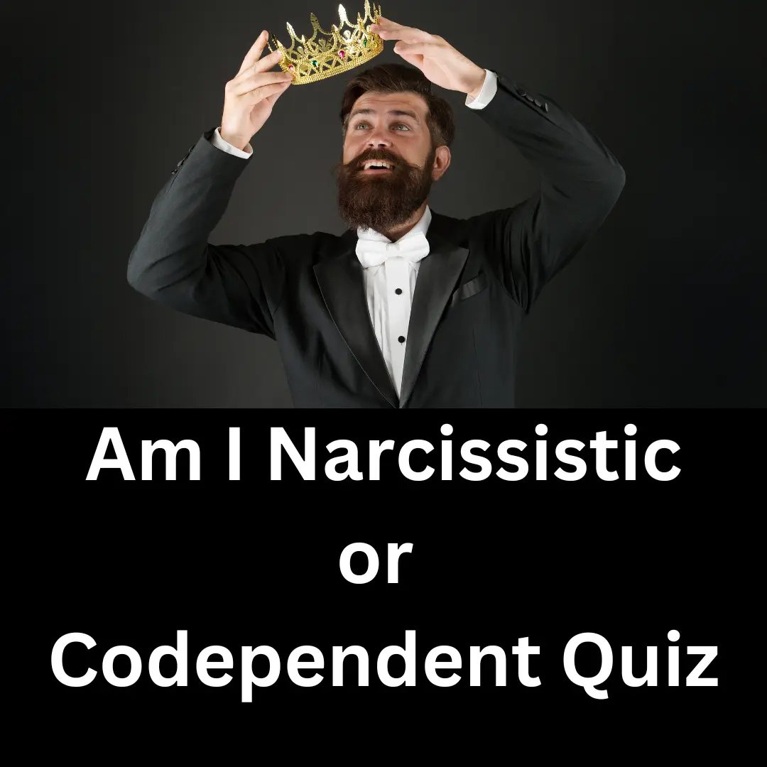 Am I Narcissistic or Codependent quiz