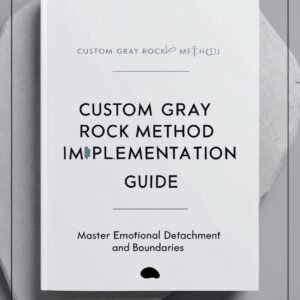 CUSTOM GRAY ROCK METHOD IMPLEMENTATION GUIDE