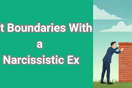 How to Set Boundaries With a Narcissistic Ex Without Drama