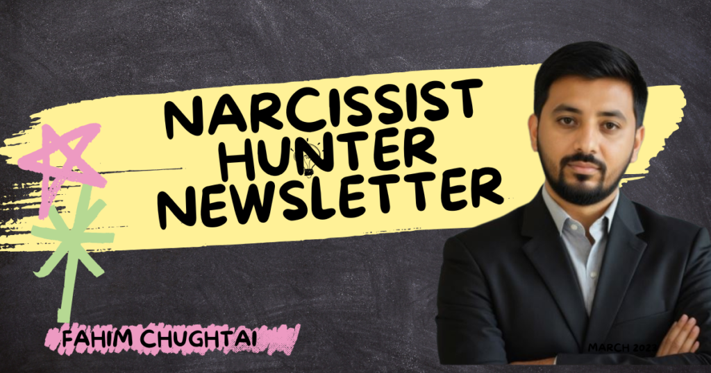 Fahim chughtai owner of narcissistic abuse newsletter, best narcissism newsletter, best narcissist newsletter.