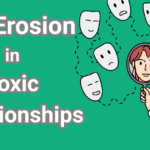 Self Erosion in Toxic Relationships