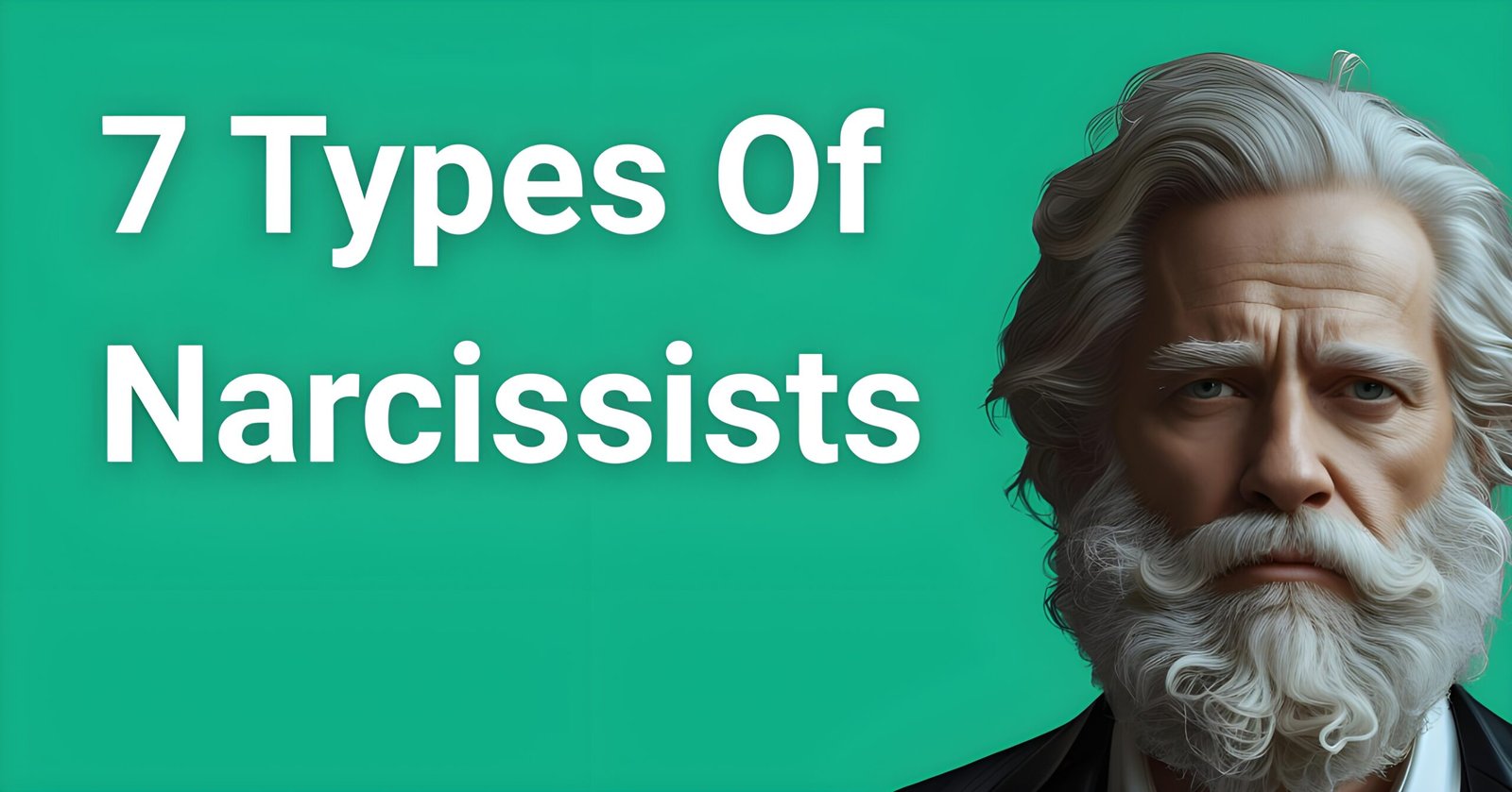 7 types of narcissists guide - Man representing different narcissistic personality types and manipulation patterns