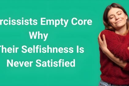 Are narcissists selfish? Woman in red sweater self-soothing against green background with text explaining narcissists' empty core and insatiable selfishness - a visual contrast between healthy self-love and narcissistic emptiness that drives their selfish behavior patterns
