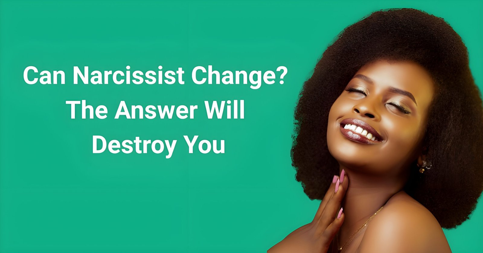 Can narcissist change featured image showing woman laughing with text the answer will destroy you on green background