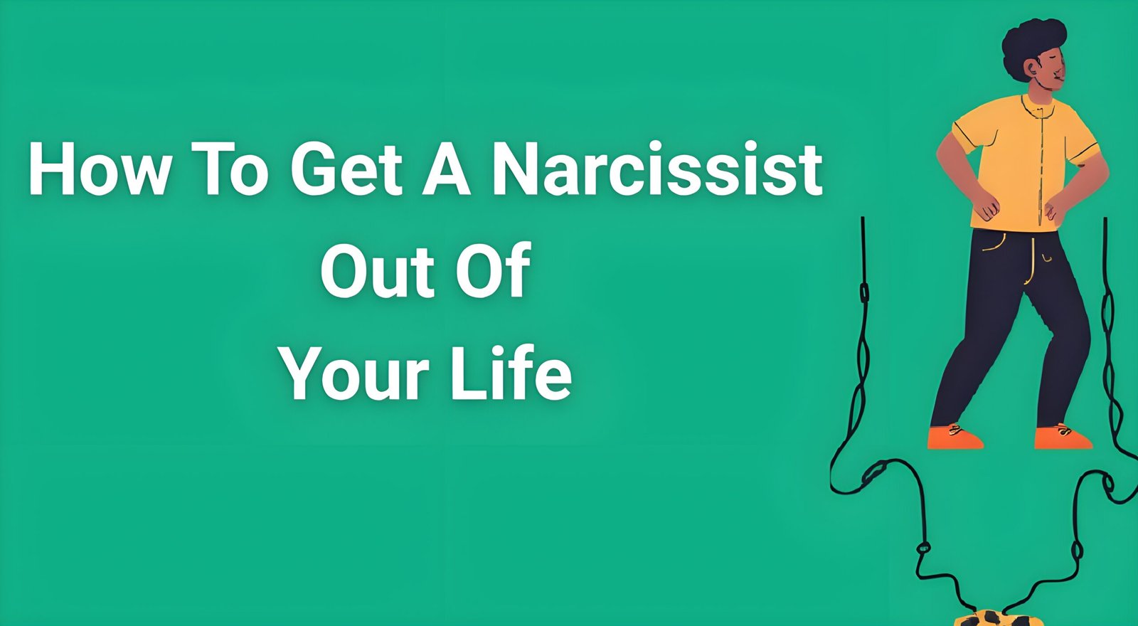 Person breaking free from chains representing how to get a narcissist out of your life safely and permanently