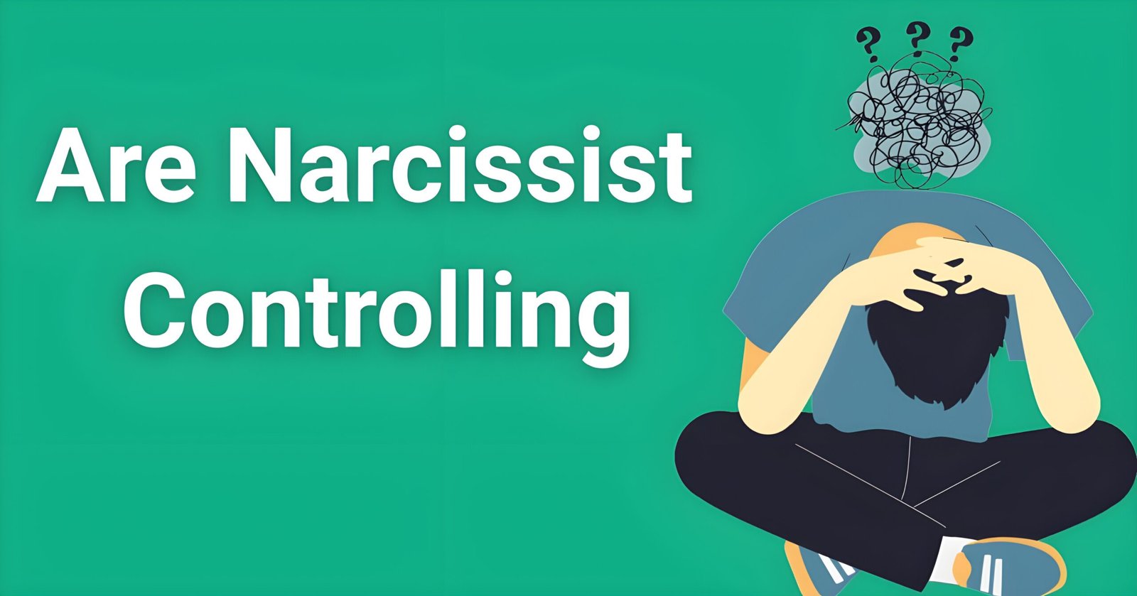 Are narcissists controlling - Person in emotional confusion with question marks showing the mental struggle of recognizing control