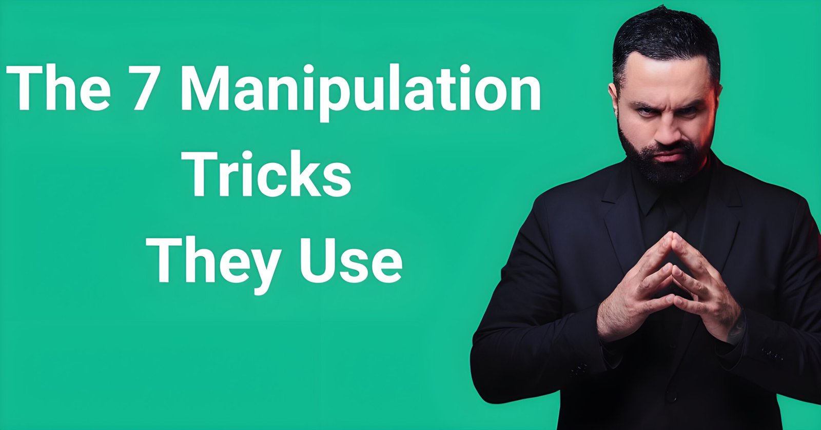 Are narcissists manipulative featured image showing the 7 manipulation tricks they use with calculating man in dark suit on green background