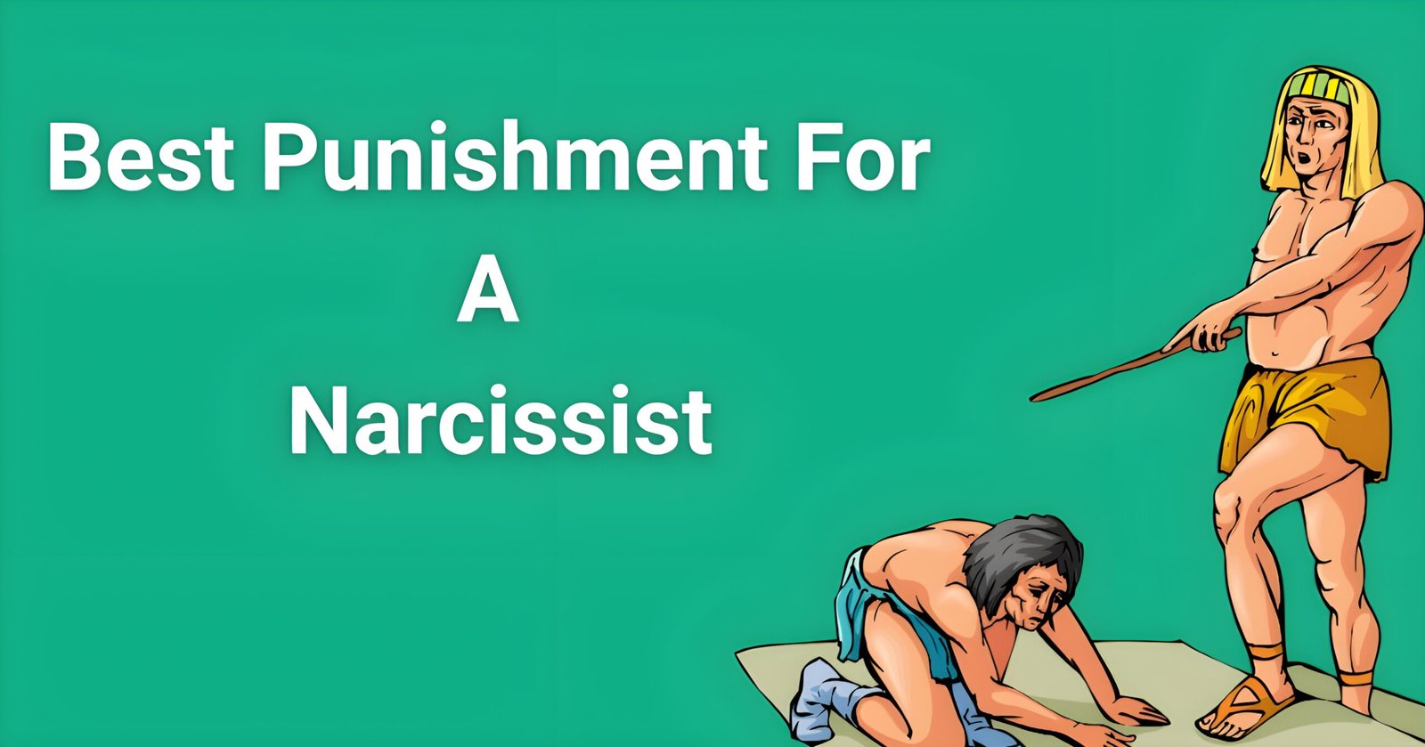 llustration of a narcissist being punished by an ancient figure with a stick, symbolizing the concept of 'Best Punishment for a Narcissist' on a green background.