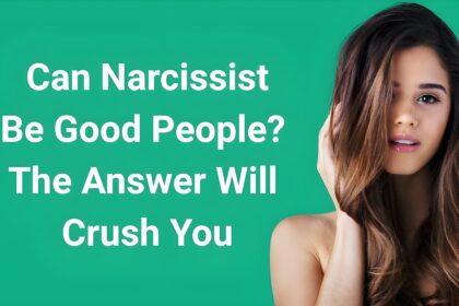 Can narcissist be good people featured image showing contemplative woman with text the answer will crush you on green background