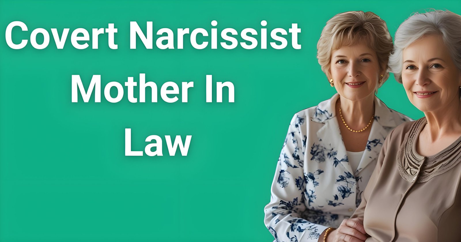 Covert narcissist mother in law - Two smiling women showing the deceptive public facade that hides manipulative behavior