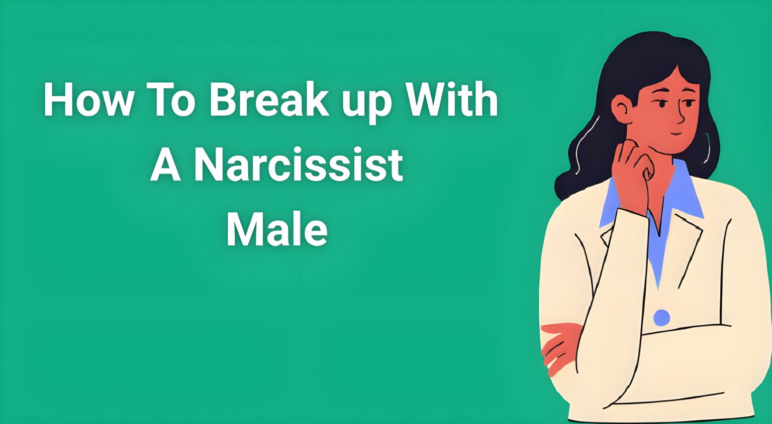 Woman planning escape from toxic relationship - how to break up with narcissist male safely