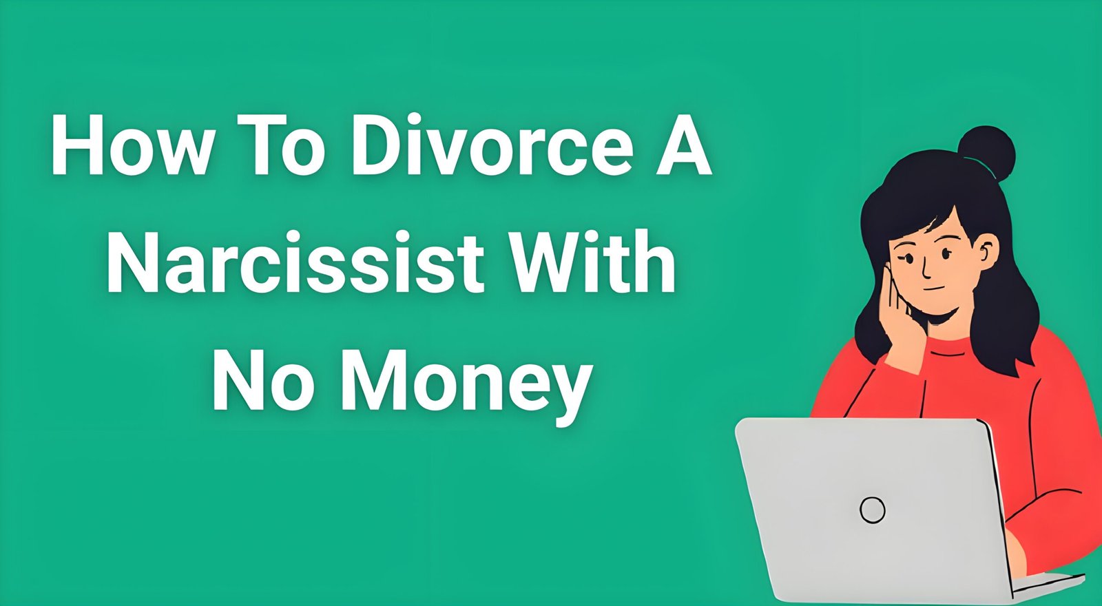 Woman planning escape from financial abuse while researching how to divorce a narcissist with no money on laptop