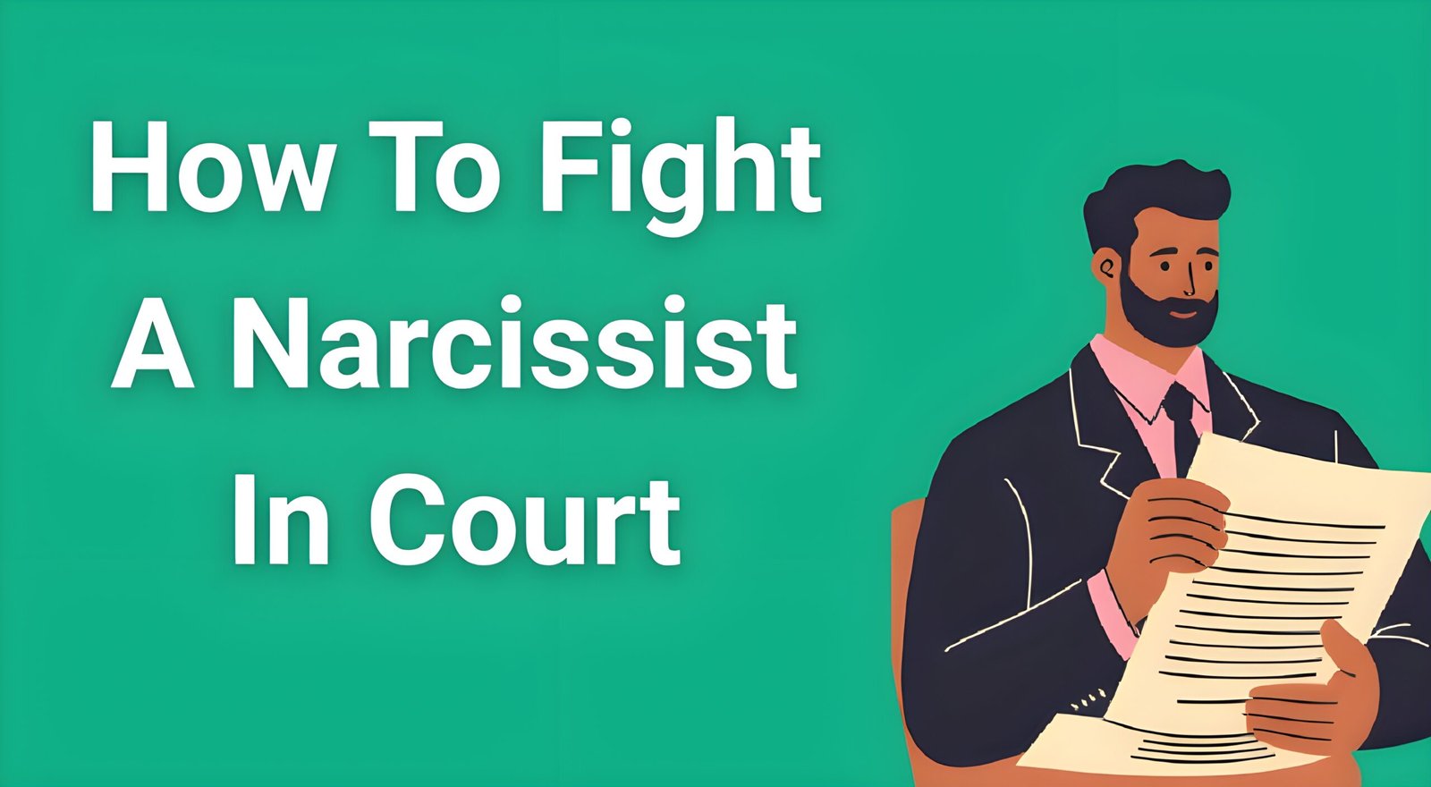 Person reviewing legal documents with lawyer to fight narcissist in court proceedings