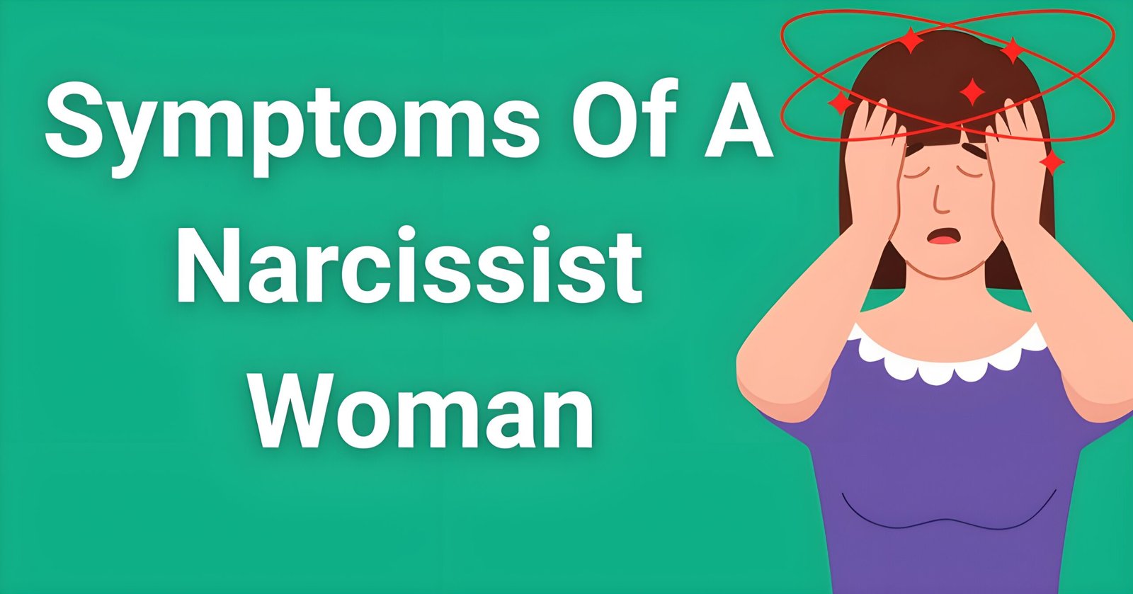 Symptoms of a narcissist woman - confused woman in distress showing psychological impact of female narcissistic manipulation