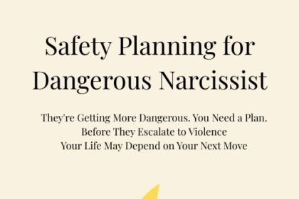 Safety Planning for Dangerous Narcissist