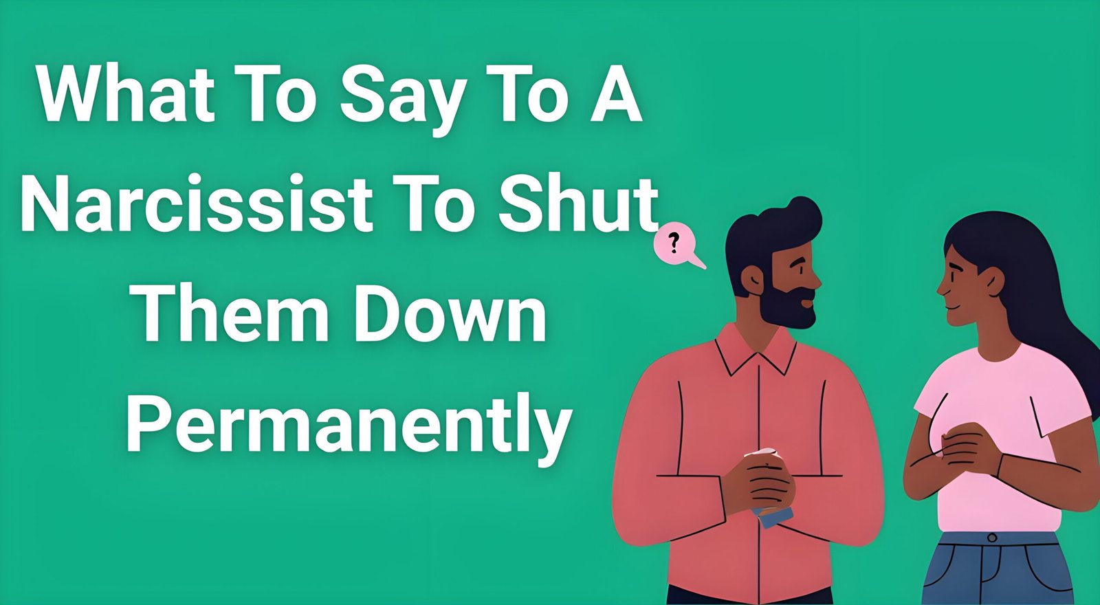 Person confidently speaking to manipulative individual, demonstrating how to shut down a narcissist permanently with key phrases