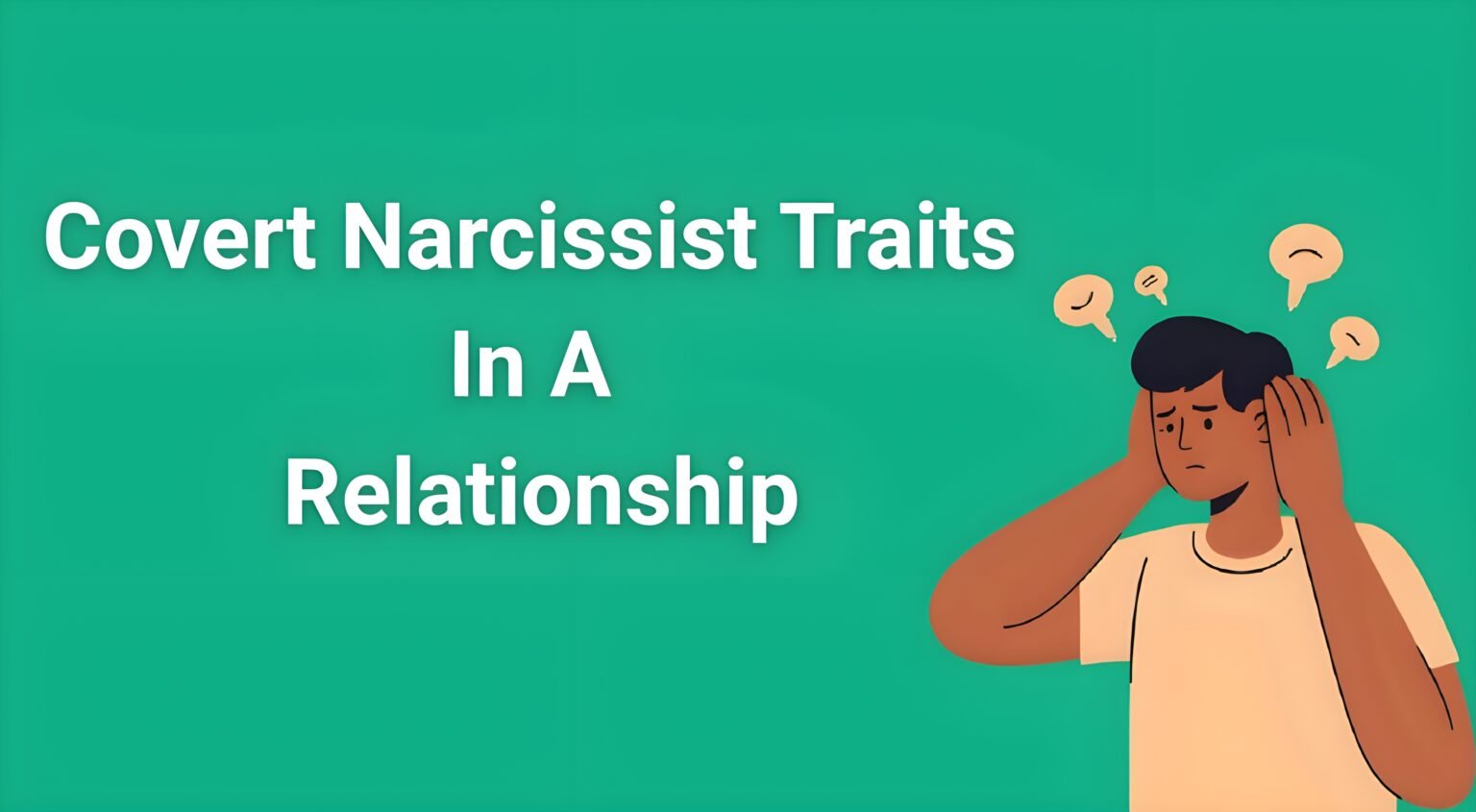 Person looking confused and stressed, illustrating the emotional impact of covert narcissist traits in relationships