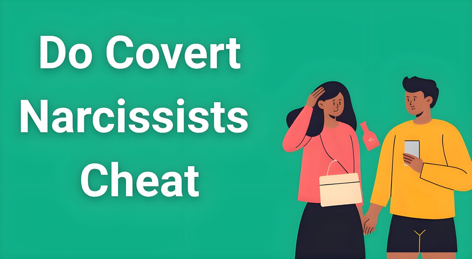 Woman looking concerned while partner hides phone showing signs covert narcissists cheat