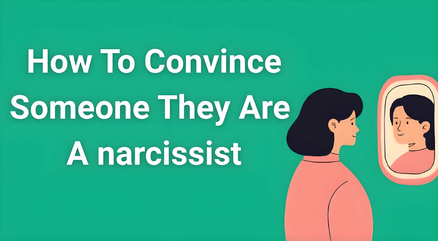 Person looking in mirror reflecting narcissistic self-awareness and the challenge of convincing someone they are a narcissist