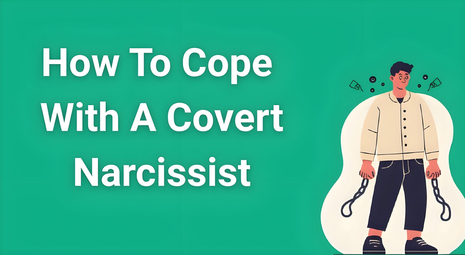 Person breaking free from emotional chains representing how to cope with a covert narcissist recovery strategies