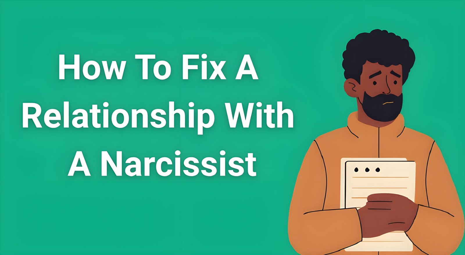 Person looking confused while reading about how to fix a relationship with a narcissist - realistic advice and strategies