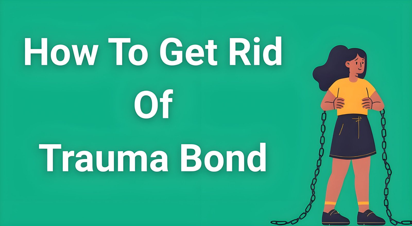 Person breaking free from chains representing how to get rid of trauma bond and overcome psychological addiction to toxic relationships