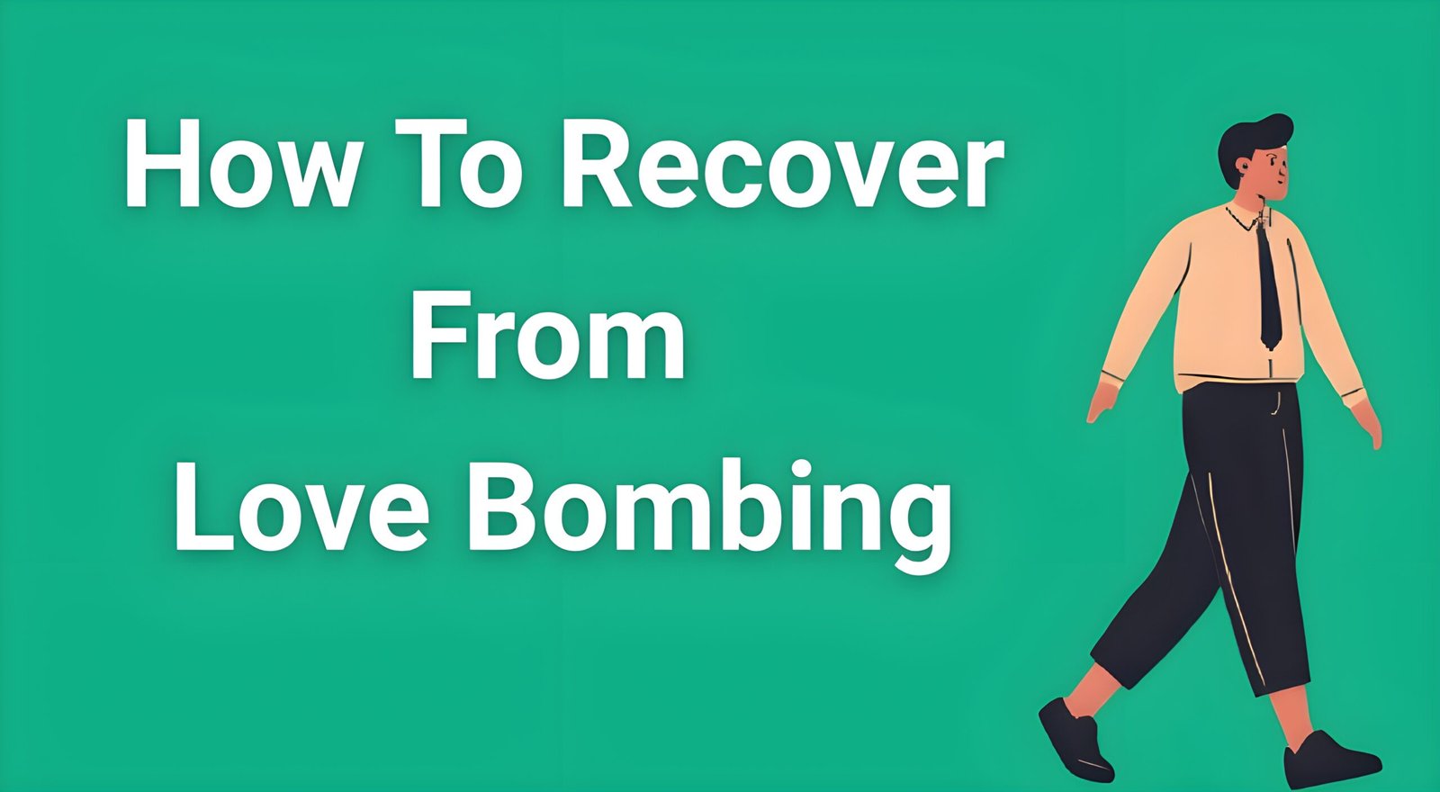 Person walking away from toxic relationship toward healing light - how to recover from love bombing guide