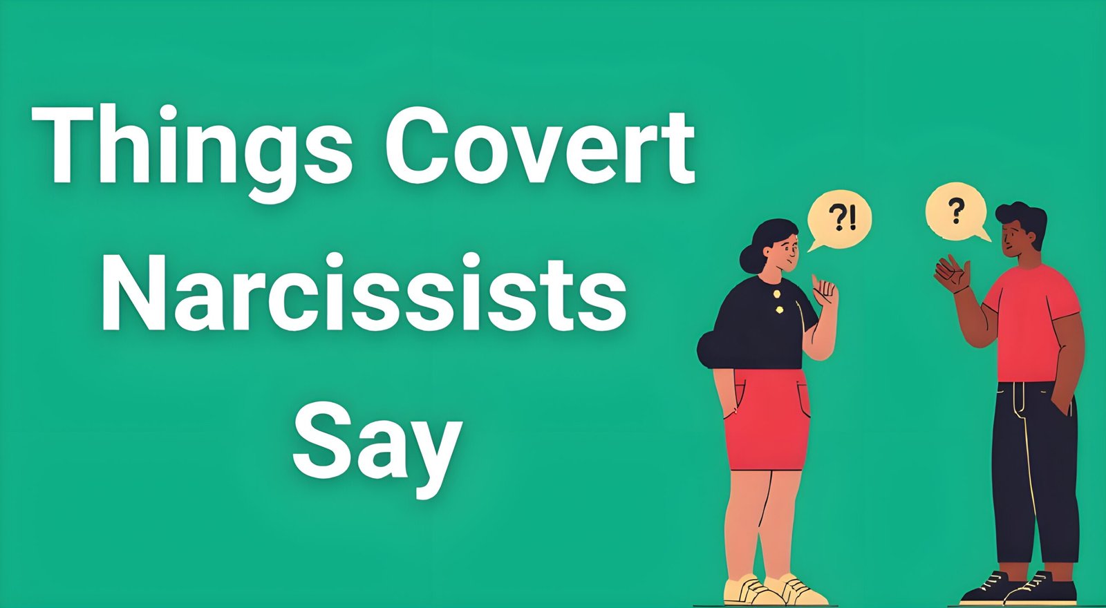 Person looking confused while another person speaks manipulatively - things covert narcissists say to control others