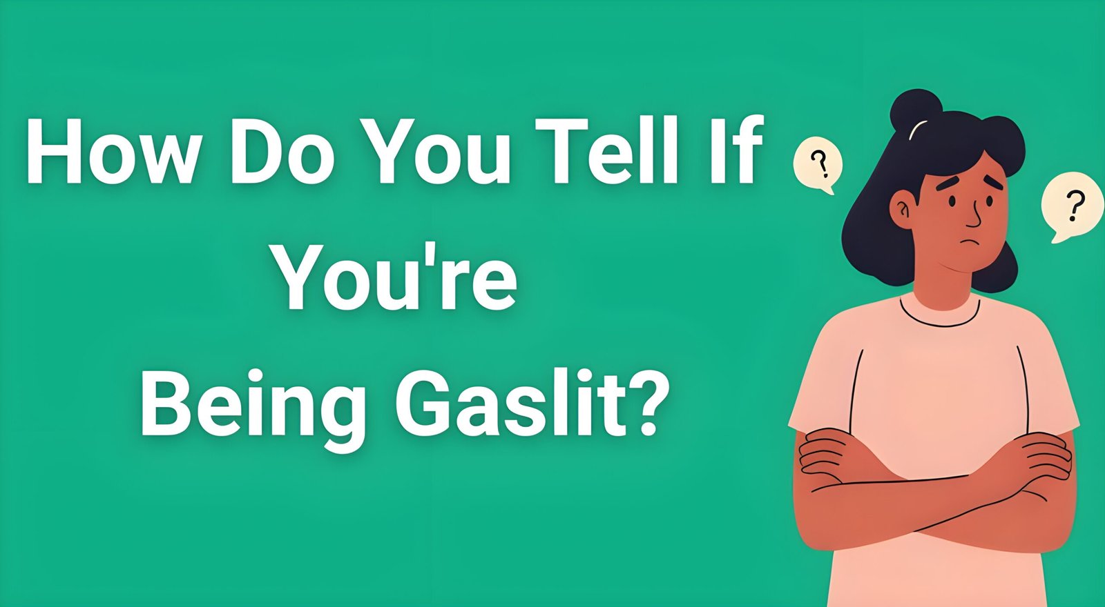 Woman looking confused and questioning herself - signs of being gaslit and manipulated"