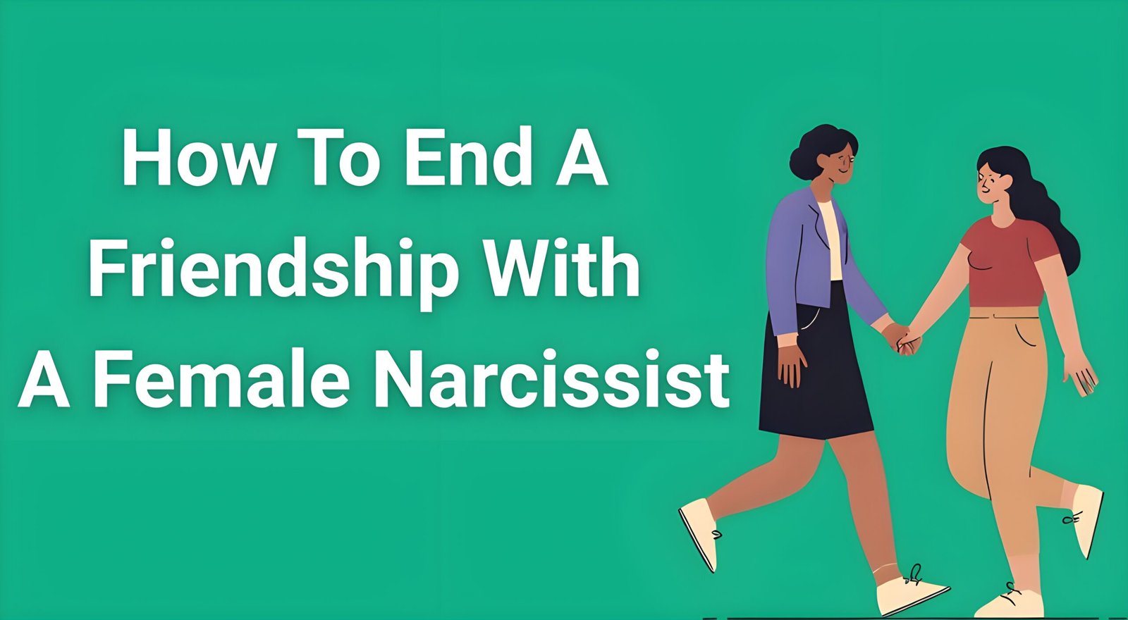 Woman walking away from toxic friendship - how to end friendship with female narcissist safely