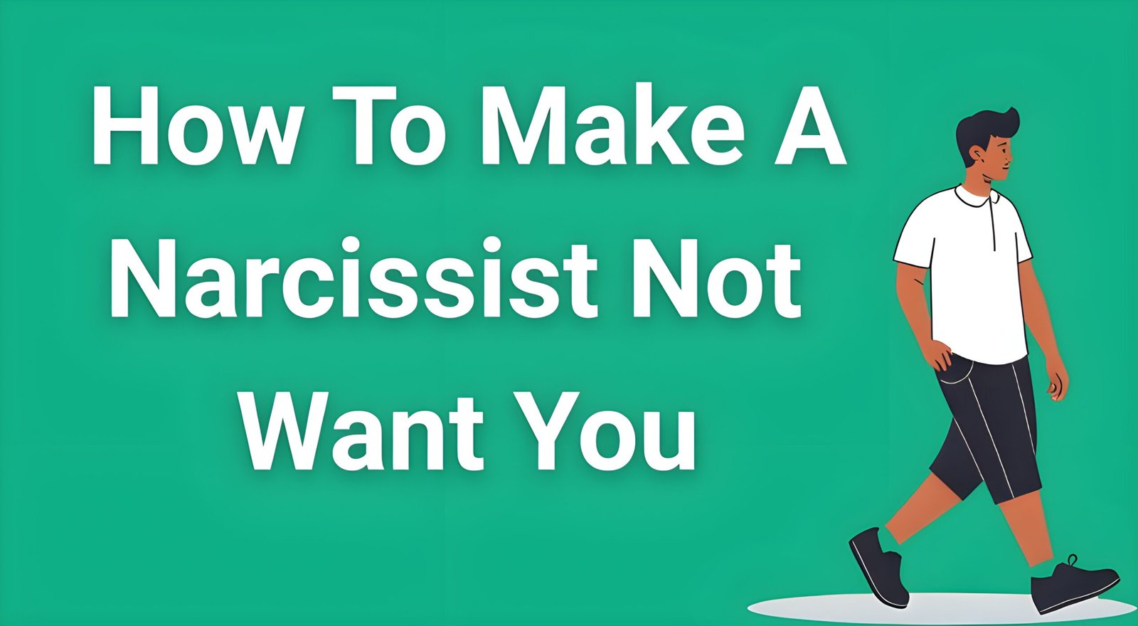 Person walking away from toxic relationship representing how to make a narcissist not want you"
