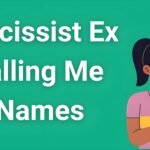 Person looking confused and hurt while holding phone with narcissist ex calling me names displayed on screen