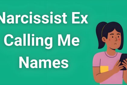 Person looking confused and hurt while holding phone with narcissist ex calling me names displayed on screen