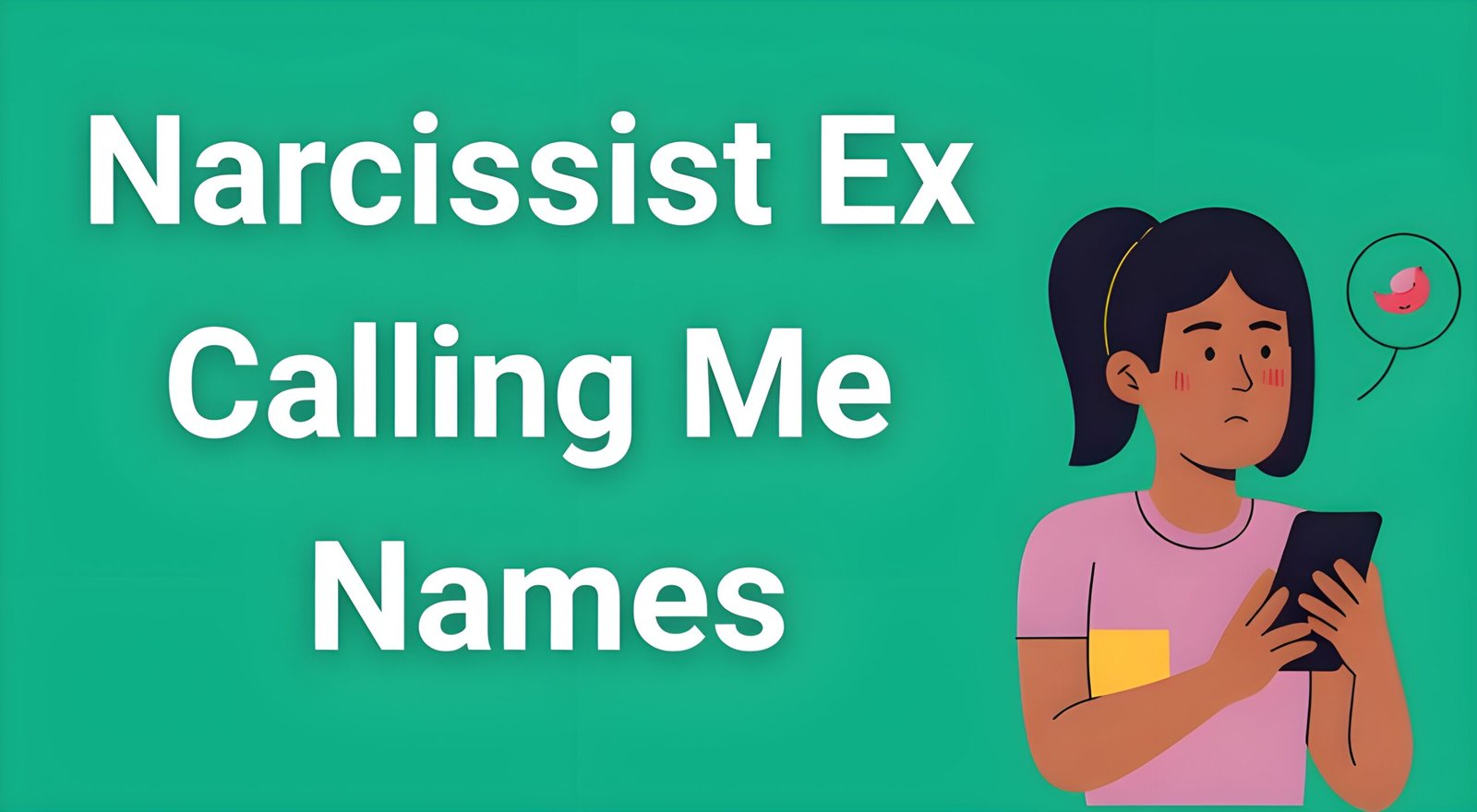 Person looking confused and hurt while holding phone with narcissist ex calling me names displayed on screen