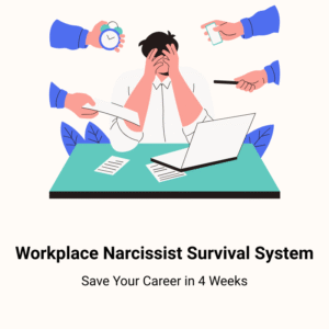 Workplace Narcissist Survival System -