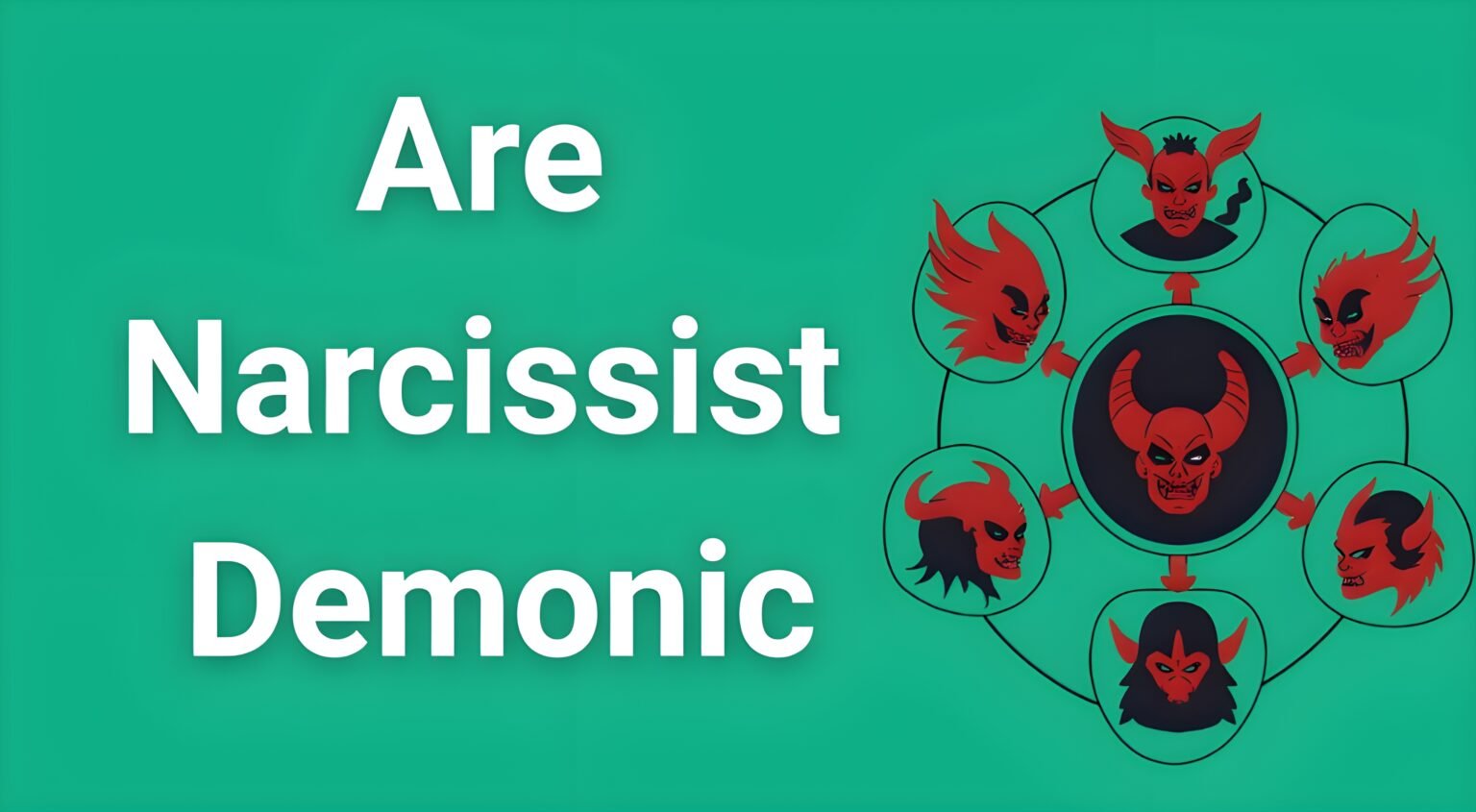 Narcissist demonic spirits manifesting through toxic abuse - spiritual warfare illustration showing 7 evil forces behind narcissistic behavior