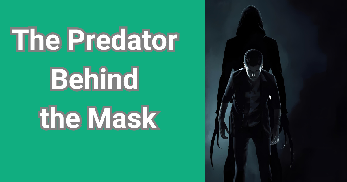 Person in shadows wearing a mask representing narcissistic predatory behavior and deception. Are narcissists predators