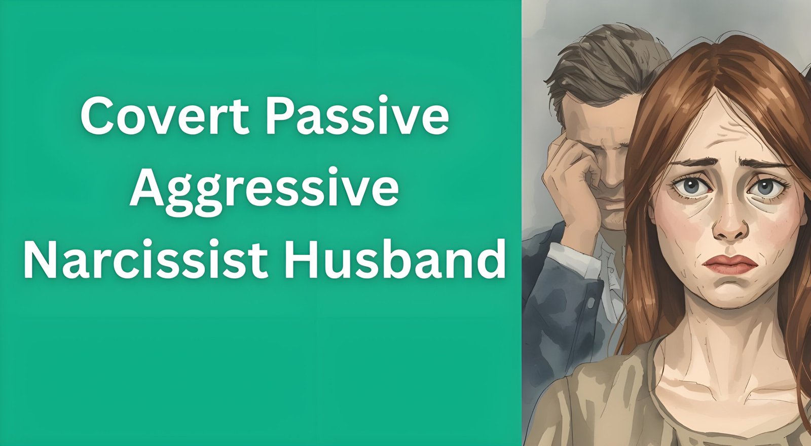 Woman looking confused and sad while her husband uses passive aggressive tactics in the background, illustrating covert narcissistic behavior patterns
