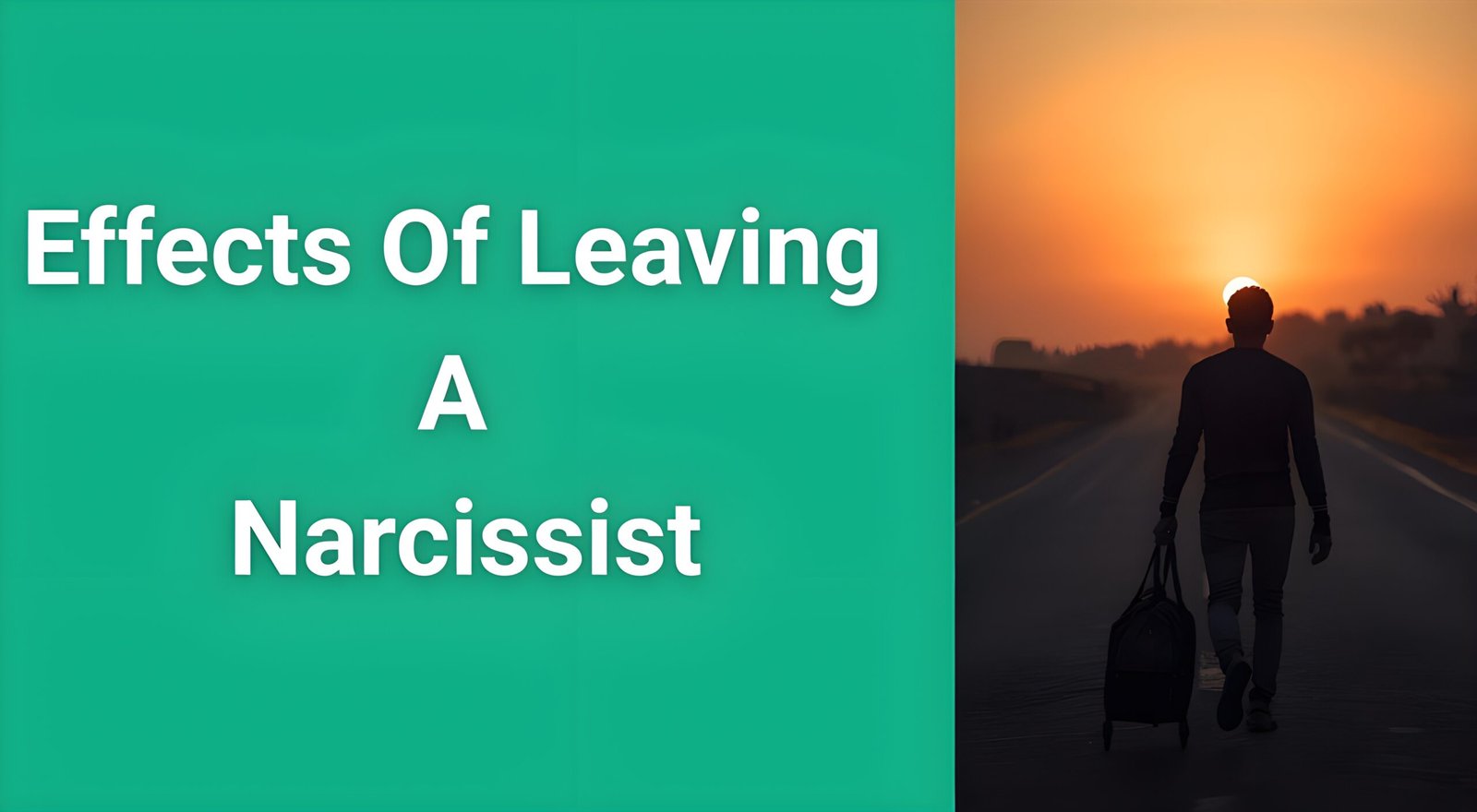 Person walking away toward sunrise representing effects of leaving a narcissist and beginning recovery journey