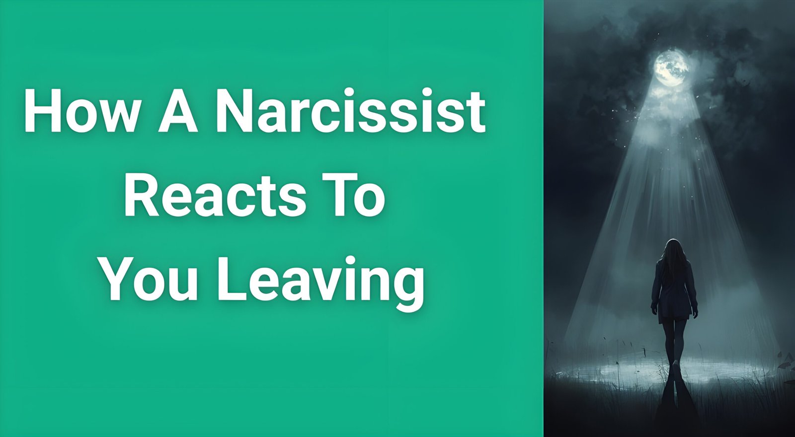 How a narcissist reacts to you leaving - woman walking away from toxic relationship