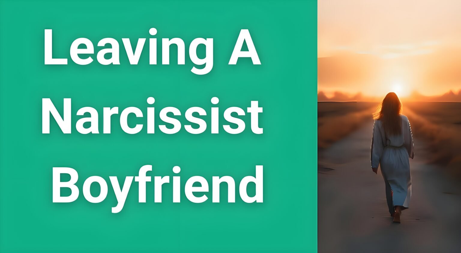 Woman walking toward sunrise symbolizing freedom after leaving narcissist boyfriend - healing and new beginnings concept