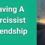 Person walking away from toxic friendship, leaving narcissist friendship behind for mental health and freedom