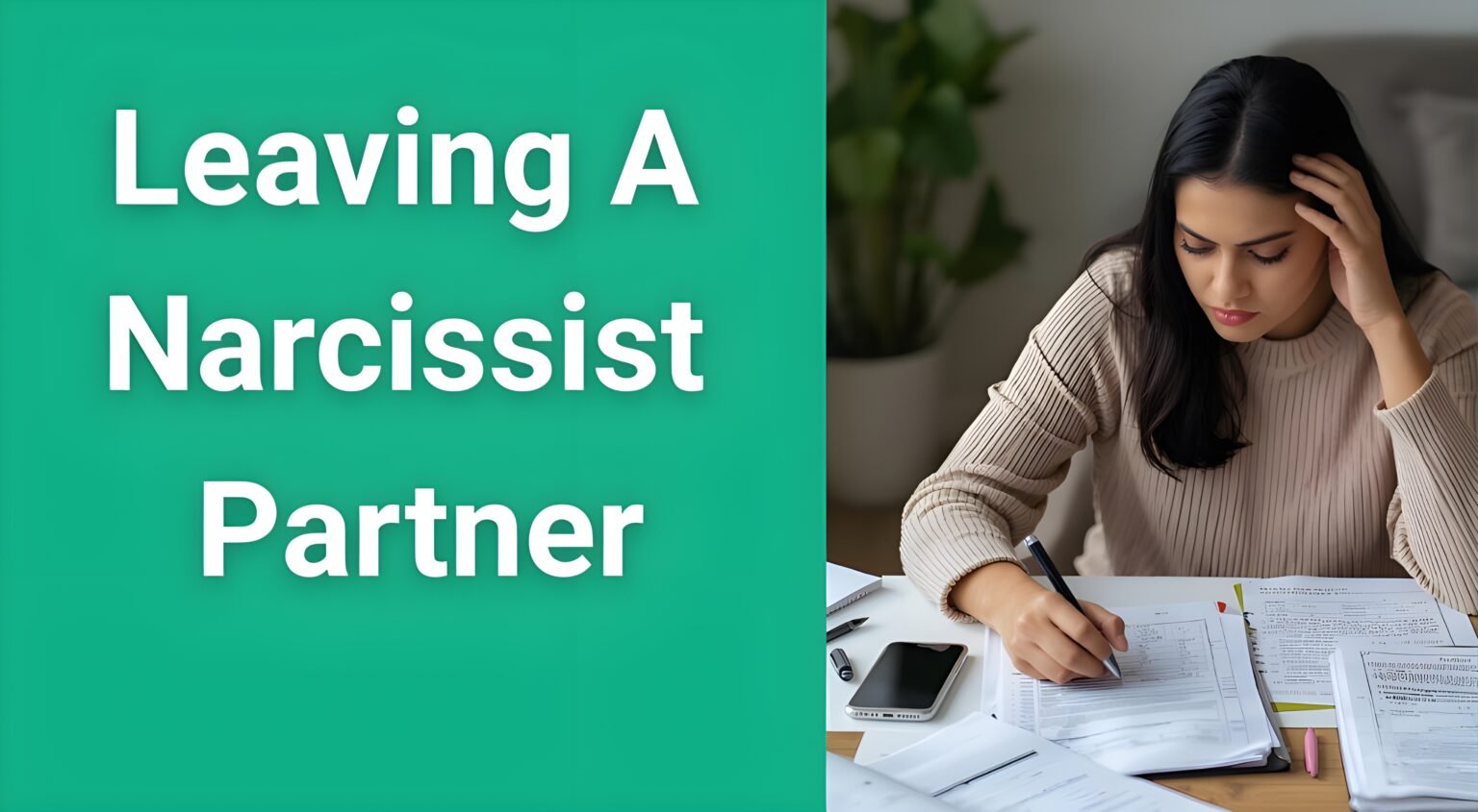 Woman planning escape route - leaving a narcissist partner safely with support resources and documents on table