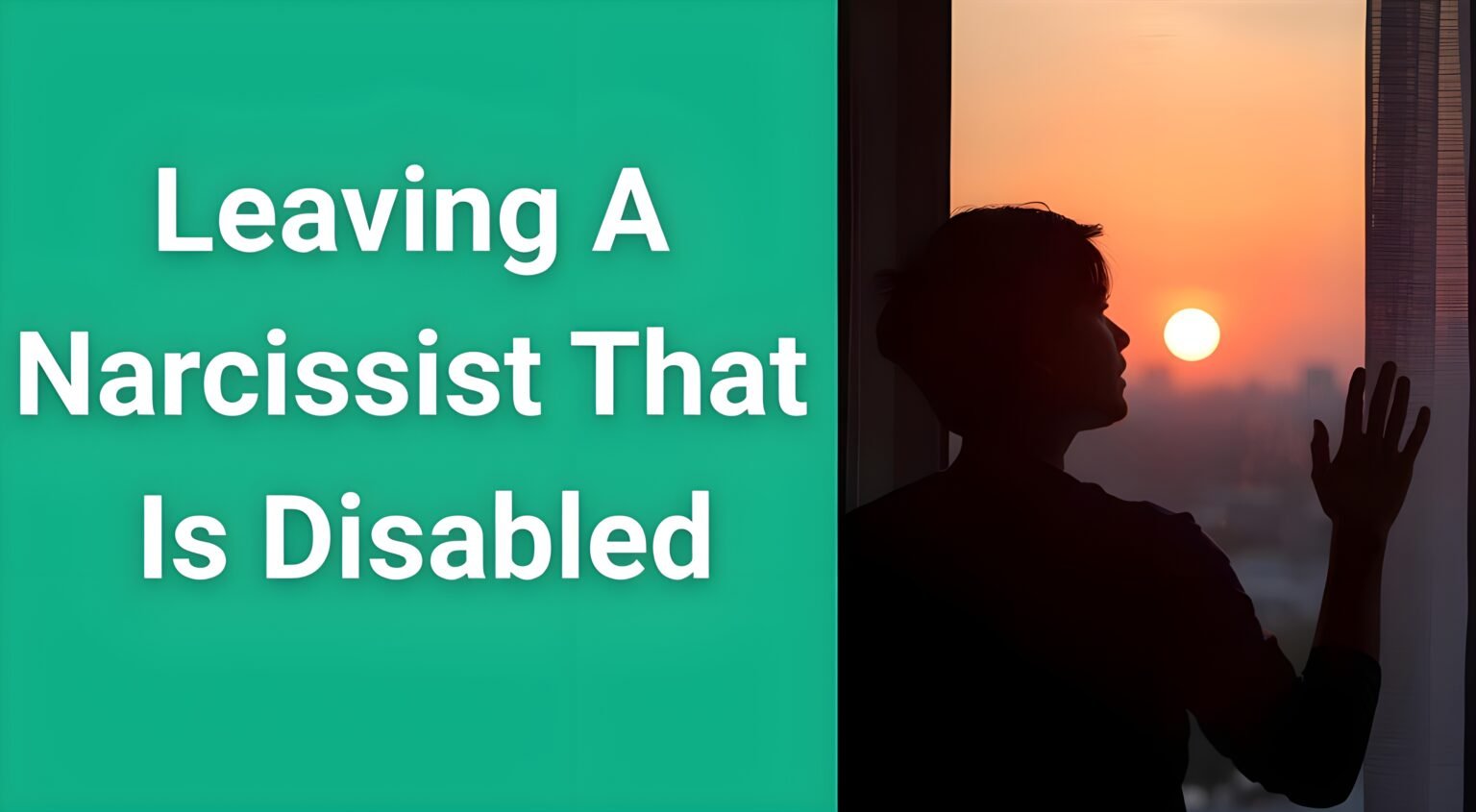 Person looking at sunrise through window, symbolizing hope and new beginnings while leaving an abusive relationship with a disabled narcissist