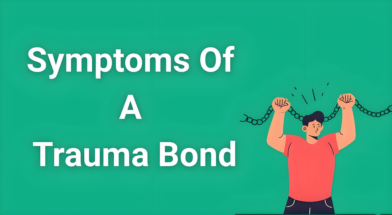 Person breaking free from invisible chains representing trauma bond symptoms and recovery journey toward healthy relationships