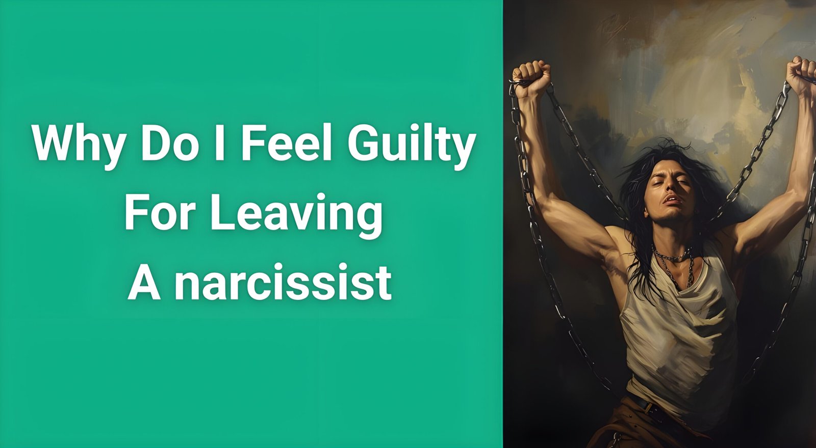 Person breaking free from chains representing guilt after leaving narcissist trauma bond
