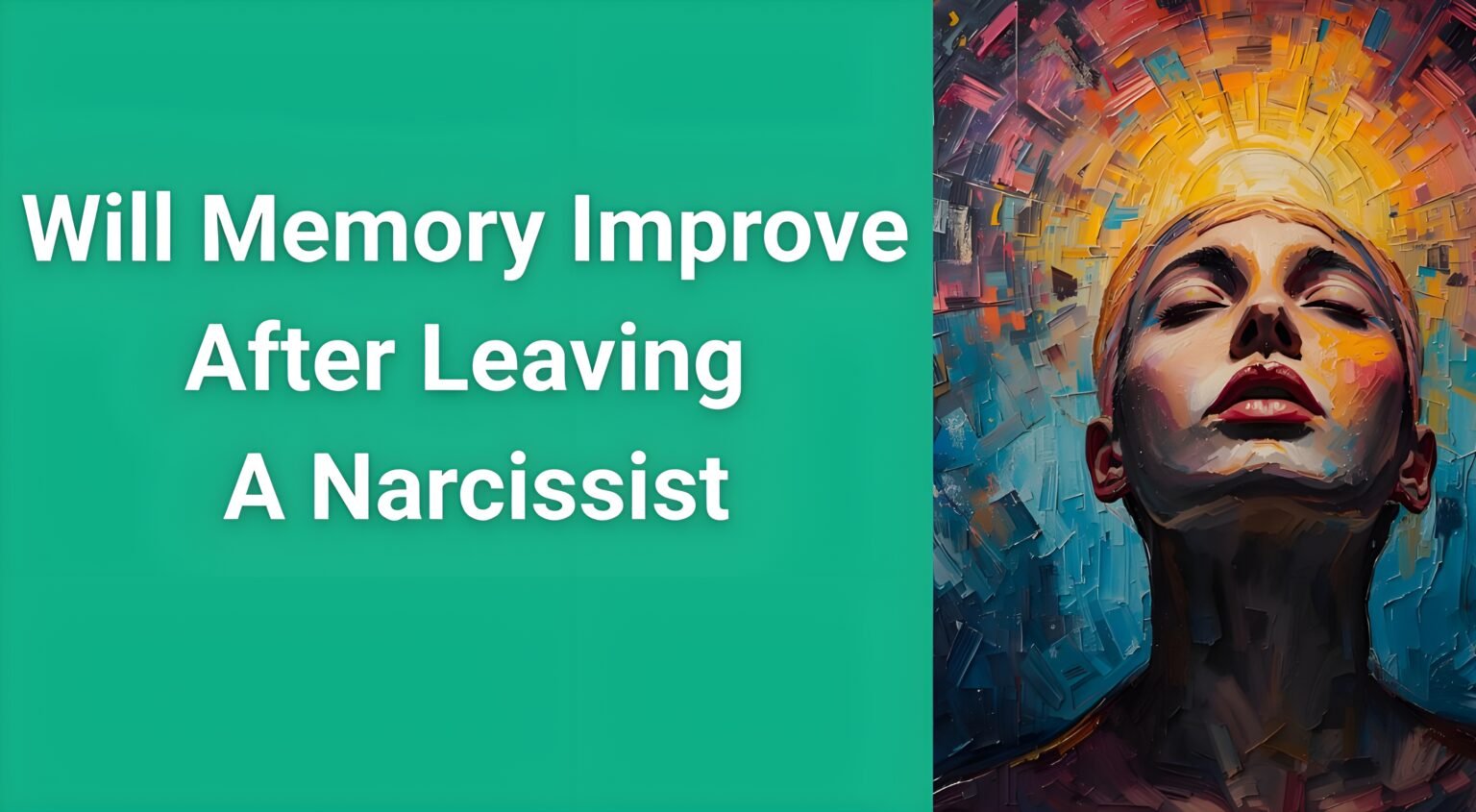 Person with clear mind after leaving toxic relationship showing brain healing from narcissistic abuse