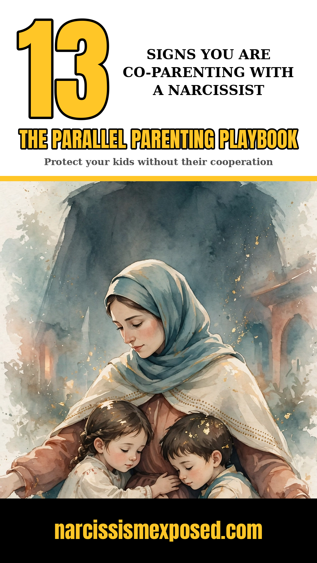 Cover: 13 signs you are co-parenting with a narcissist, the parallel parenting playbook