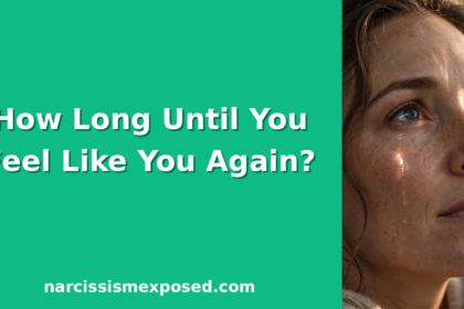 How Long Does It Take To Recover From Narcissistic Abuse? The Honest Timeline