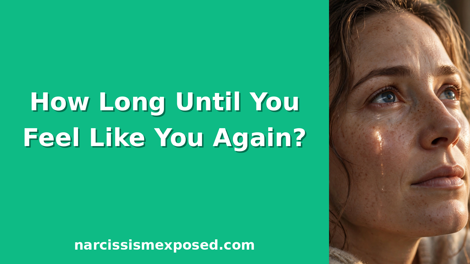 How Long Does It Take To Recover From Narcissistic Abuse? The Honest Timeline